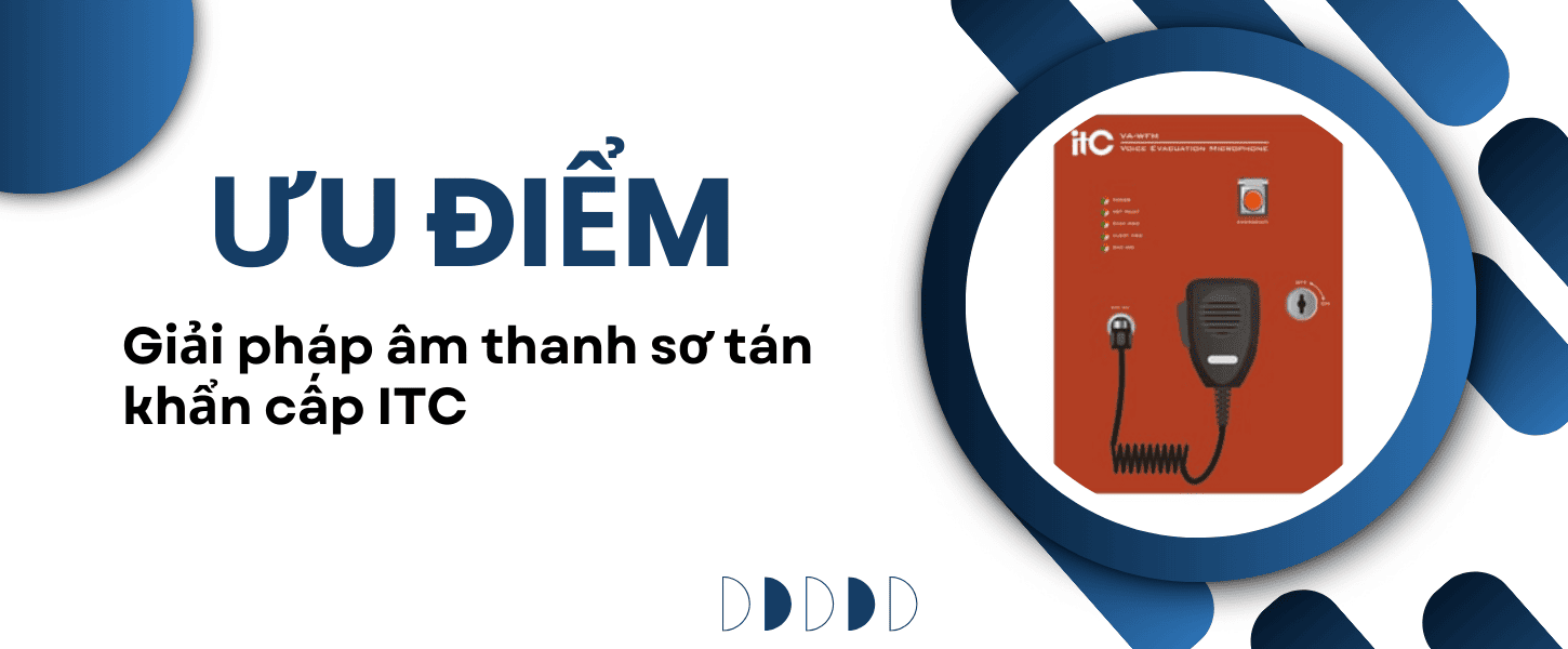 Ưu điểm của hệ thống âm thanh sơ tán khẩn cấp ITC được đội ngũ chuyên gia lắp đặt đánh giá Ưu điểm của hệ thống âm thanh sơ tán khẩn cấp ITC được đội ngũ chuyên gia lắp đặt đánh giá