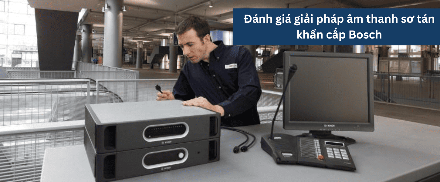 Bosch là thương hiệu lớn đã có tên tuổi trên thị trường quốc tế, có giải pháp âm thanh sơ tán vượt qua nhiều bài kiểm tra Bosch là thương hiệu lớn đã có tên tuổi trên thị trường quốc tế, có giải pháp âm thanh sơ tán vượt qua nhiều bài kiểm tra