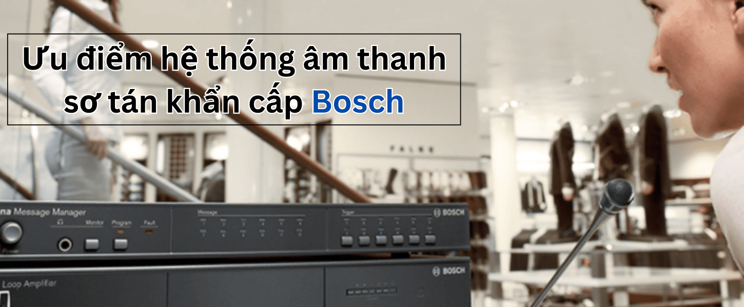 Giải pháp âm thanh sơ tán khẩn cấp Bosch được nhiều chuyên gia kỹ thuật đánh giá cao Giải pháp âm thanh sơ tán khẩn cấp Bosch được nhiều chuyên gia kỹ thuật đánh giá cao